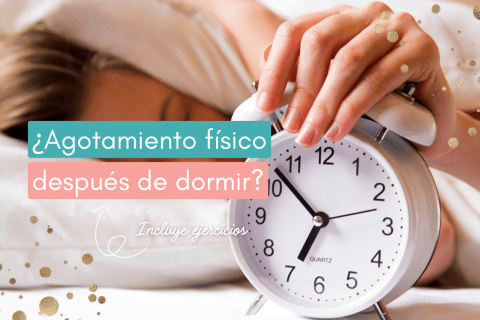 despertar cansado o con agotamiento físico