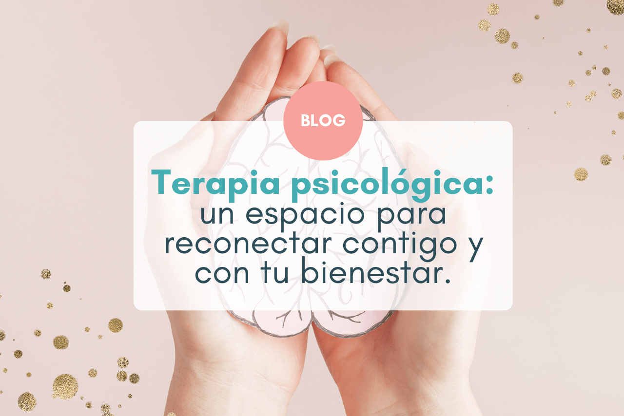 Terapia psicológica un espacio para reconectar contigo y con tu bienestar